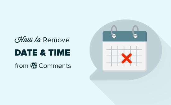 Removing date and time from WordPress comments Removing date and time from WordPress comments