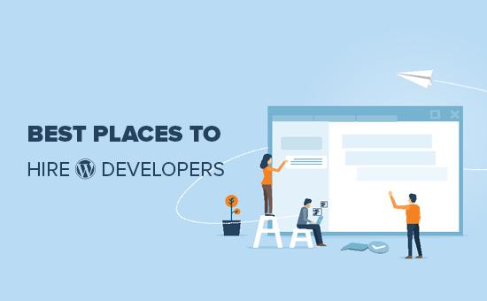Best places to hire WordPress developers Best places to hire WordPress developers
