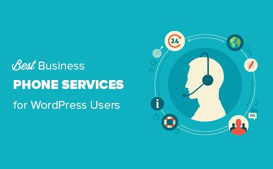 Best business phone services for your WordPress site Best business phone services for your WordPress site