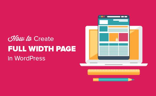 Creating a full width page in WordPress Creating a full width page in WordPress