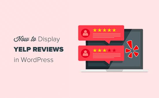 Yelp Reviews WordPress Yelp Reviews WordPress