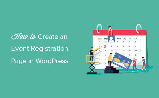 Creating an event registration page in WordPress Creating an event registration page in WordPress