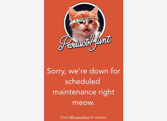 Product Hunt maintenance page Product Hunt maintenance page