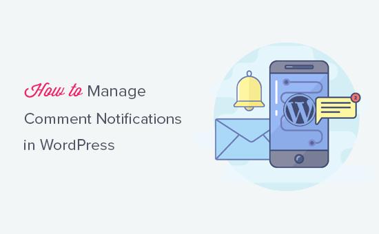 How to manage WordPress comment notifications