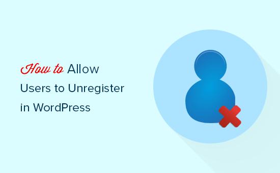 Allow users to delete their accounts in WordPress Allow users to delete their accounts in WordPress
