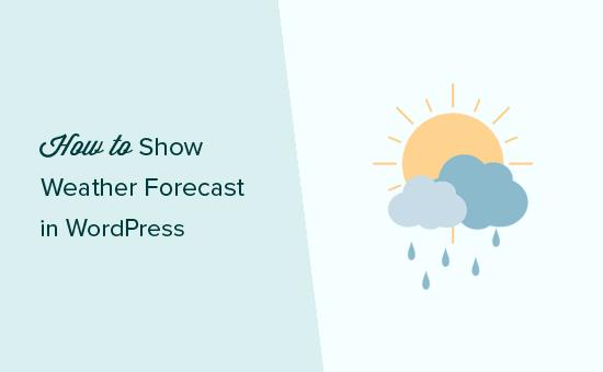 Showing weather forecase in WordPress Showing weather forecase in WordPress