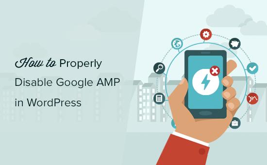 How to Properly Disable Google AMP How to Properly Disable Google AMP