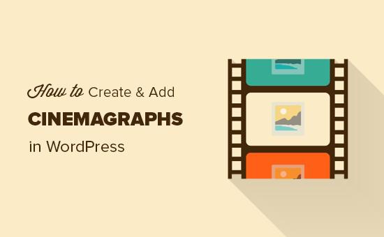 Creating cinemagraphs for your WordPress site Creating cinemagraphs for your WordPress site