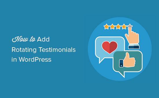Adding rotating testimonials in WordPress Adding rotating testimonials in WordPress