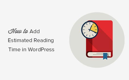 Display post reading time in WordPress blog posts Display post reading time in WordPress blog posts