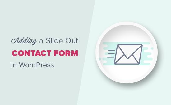 Adding a slide out contact form in WordPress Adding a slide out contact form in WordPress