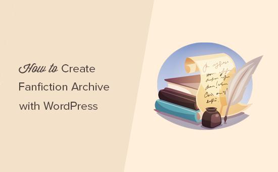Creating fanfiction archive with WordPress Creating fanfiction archive with WordPress