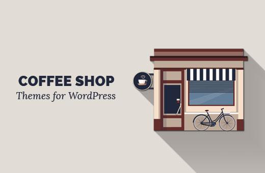 Coffee shop themes for WordPress Coffee shop themes for WordPress