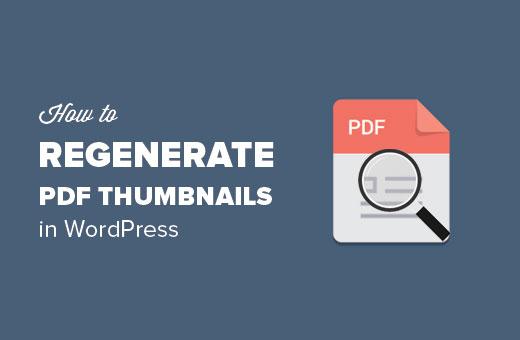 Regenerate PDF thumbnails for old uploads in WordPress Regenerate PDF thumbnails for old uploads in WordPress