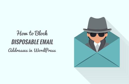 Block disposable email addresses in WordPress Block disposable email addresses in WordPress