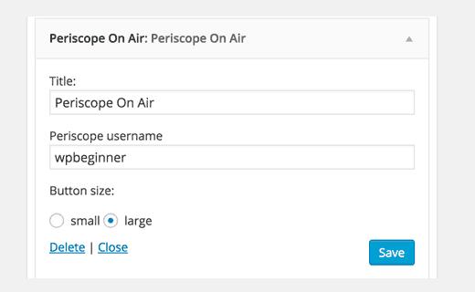 Periscope WordPress widget settings Periscope WordPress widget settings