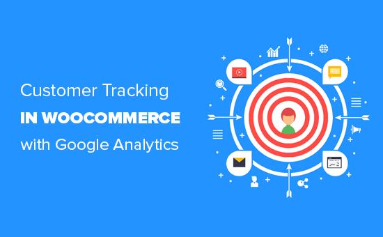 使用Google Analytics在WooCommerce中启用客户跟踪 使用Google Analytics在WooCommerce中启用客户跟踪