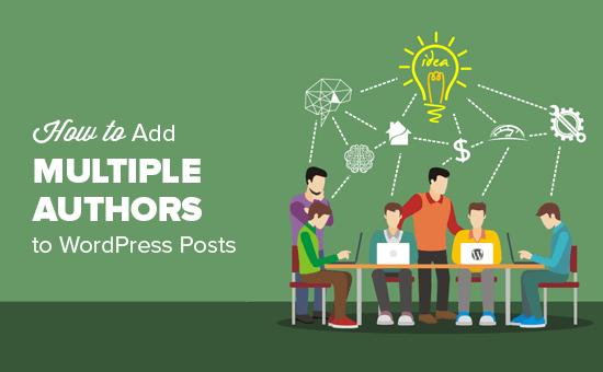 How to allow multiple authors to be associated with WordPress blog posts How to allow multiple authors to be associated with WordPress blog posts