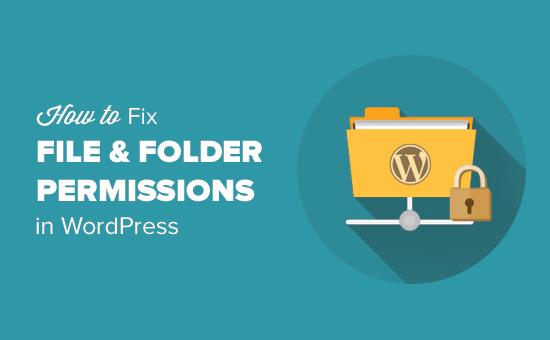 修复WordPress中的文件和文件夹权限 修复WordPress中的文件和文件夹权限