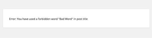 Error shown when a user tries to publish a post with a forbidden word in title Error shown when a user tries to publish a post with a forbidden word in title