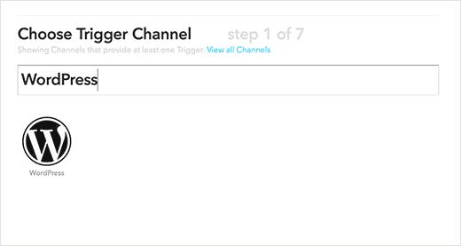 Select WordPress as your IFTTT trigger channel Select WordPress as your IFTTT trigger channel