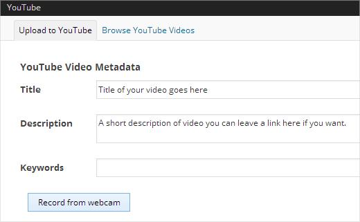 Record and Upload YouTube Videos directly from WordPress Record and Upload YouTube Videos directly from WordPress