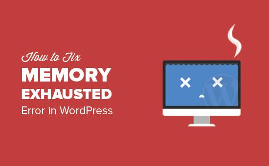 Fix: WordPress Memory Exhausted Error – Increase PHP Memory Fix: WordPress Memory Exhausted Error – Increase PHP Memory