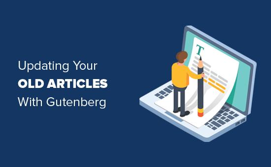 update-your-old-articles-with-gutenberg update-your-old-articles-with-gutenberg