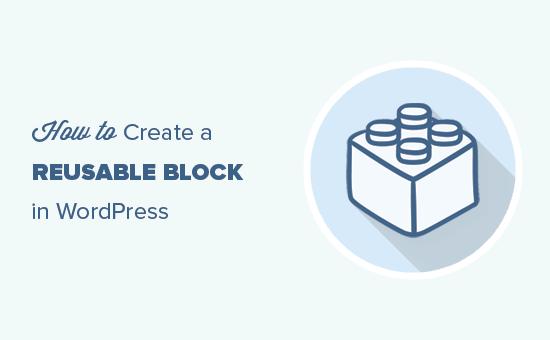 Creating a reusable block in WordPress Gutenberg editor Creating a reusable block in WordPress Gutenberg editor