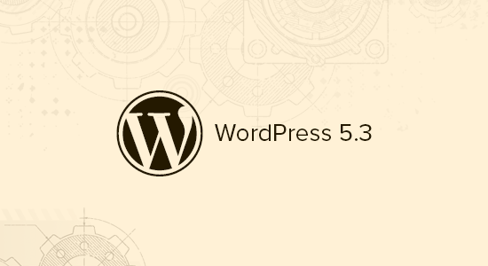 WordPress 5.3 中的新功能（功能和屏幕截图）