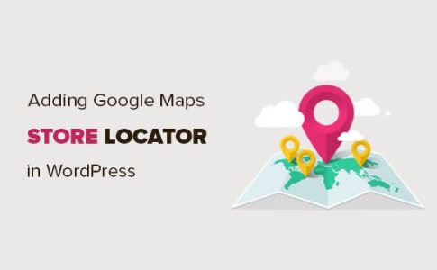 如何在WordPress中添加Google Maps Store定位器