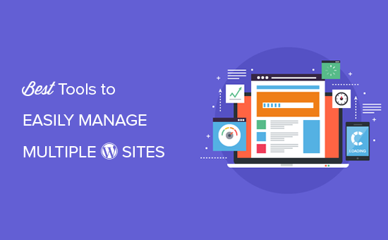 轻松管理多个 WordPress 站点的最佳工具
