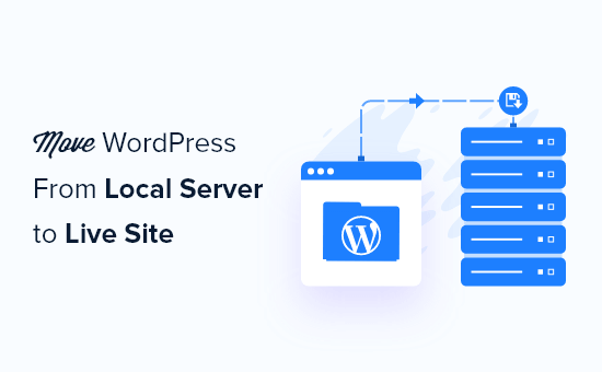如何将 WordPress 从本地服务器移动到实时站点（2 种方法）