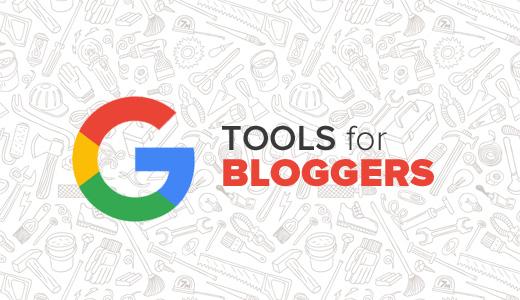每个WordPress Blogger都应使用的19多个免费Google工具